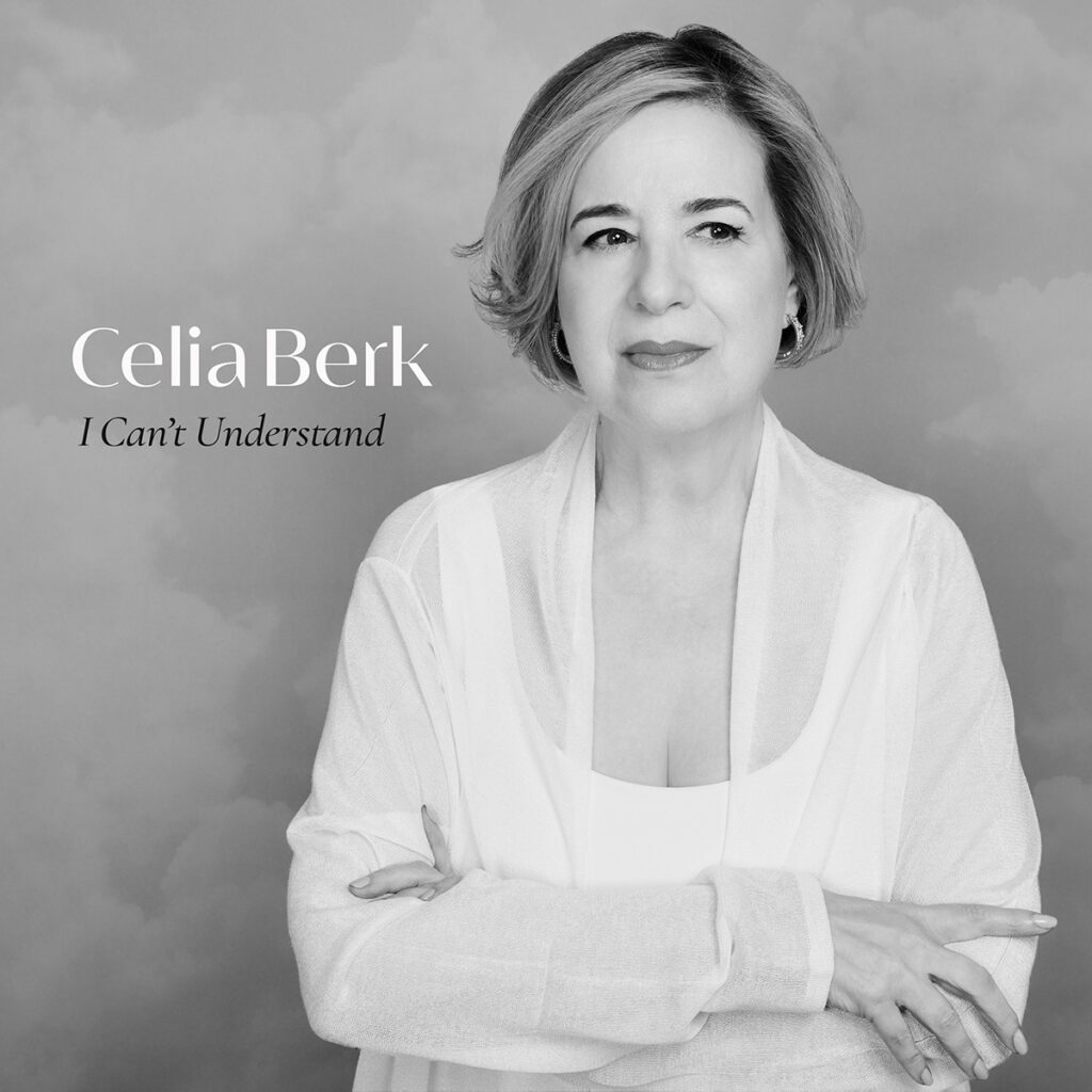 I Can't Understand - Celia Berk
